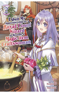 I Quit My Apprenticeship as a Royal Court Wizard to Become a Magic Item Craftswoman (Manga) vol 02
