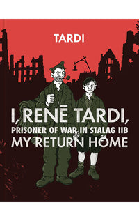 I, Rene Tardi, Prisoner of War in Stalag IIB vol 02 HC