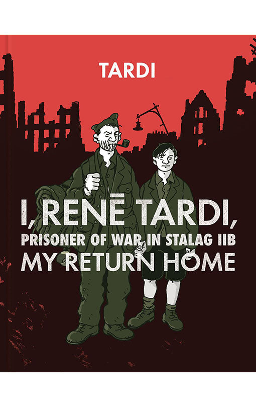 I, Rene Tardi, Prisoner of War in Stalag IIB vol 02 HC