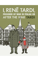 I, Rene Tardi, Prisoner of War in Stalag IIB vol 03 HC