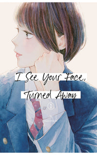 I See Your Face, Turned Away vol 01