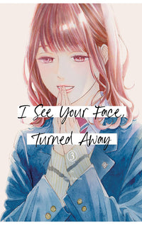 I See Your Face, Turned Away vol 03