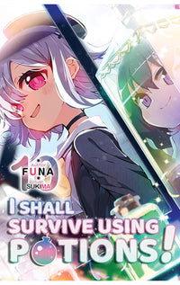 I Shall Survive Using Potions vol 10 (light novel)