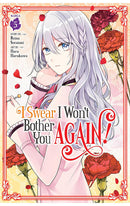 I Swear I won't Bother you Again! (Manga) vol 05