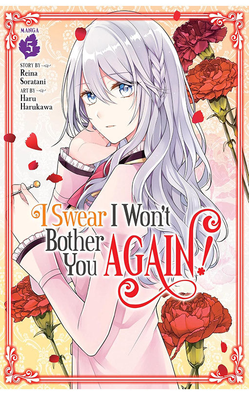 I Swear I won't Bother you Again! (Manga) vol 05