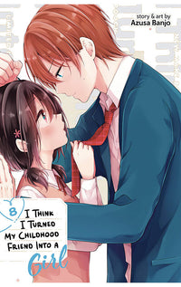 I Think I Turned My Childhood Friend Into a Girl vol 08