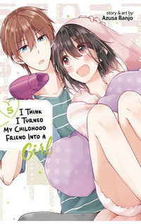 I Think I Turned My Childhood Friend into a Girl vol 05