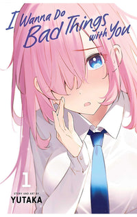 I Wanna Do Bad Things with You vol 01