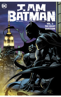 I am Batman vol 03 The Right Question hardcover
