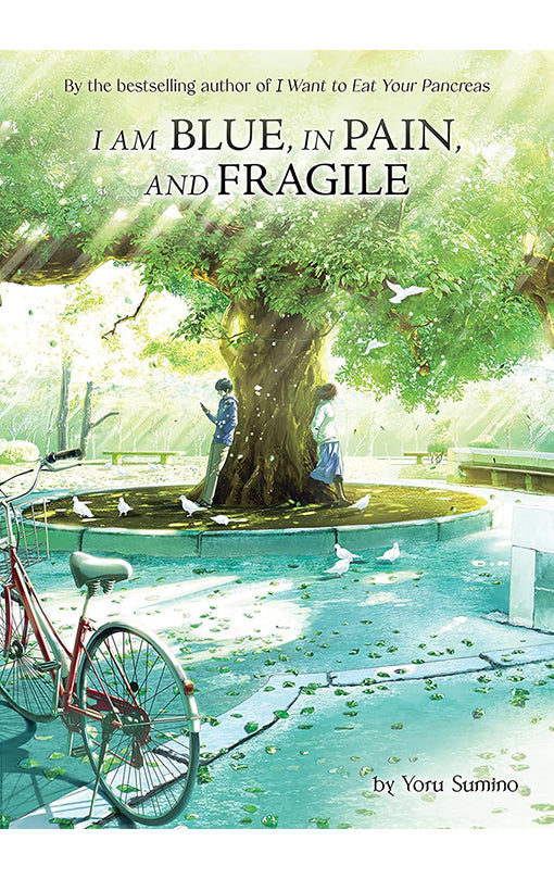 I am Blue, in Pain, and Fragile (Light Novel)