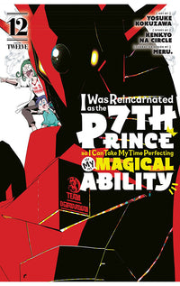 I was Reincarnated as the 7th Prince so I can take my time Perfecting my Magical Ability vol 12