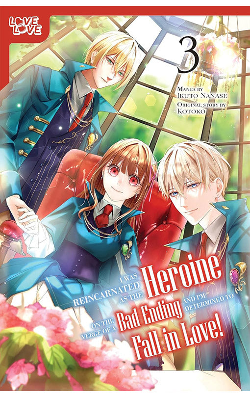 I was Reincarnated as the Heroine on the Verge of a Bad Ending, and I'm Determined to Fall in Love! vol 03