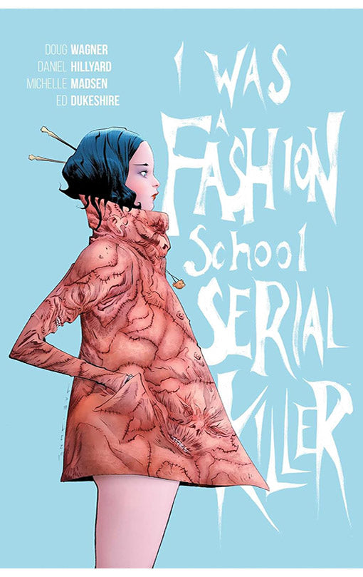 I was a Fashion School Serial Killer vol 01 tp – Cosmic Realms