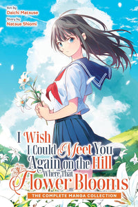 I Wish I Could Meet You Again on the Hill Where That Flower Blooms (Omnibus) (manga)