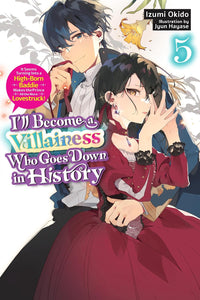 I’ll Become a Villainess Who Goes Down in History vol 05 (novel)