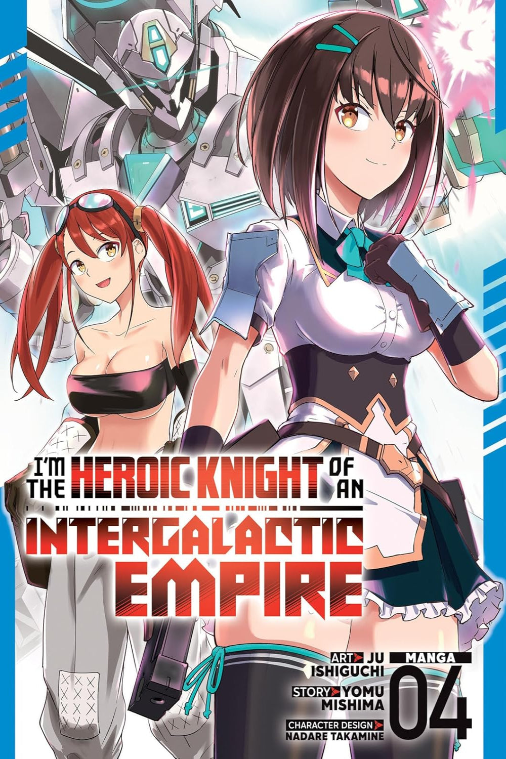 I'm the Heroic Knight of an Intergalactic Empire! vol 04 (manga)