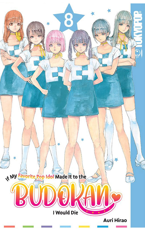 If My Favorite Pop Idol Made It to the Budokan I Would Die vol 08