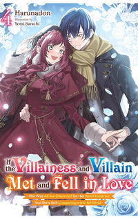 If the Villainess and Villain Met and Fell in Love vol 04 (light novel)