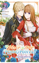 I'll Never Be Your Crown Princess! - Betrothed (Manga) vol 02