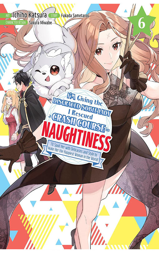 I’m Giving The Disgraced Noble Lady I Rescued a Crash Course in Naughtiness vol 06