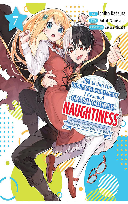 I’m Giving The Disgraced Noble Lady I Rescued a Crash Course in Naughtiness vol 07