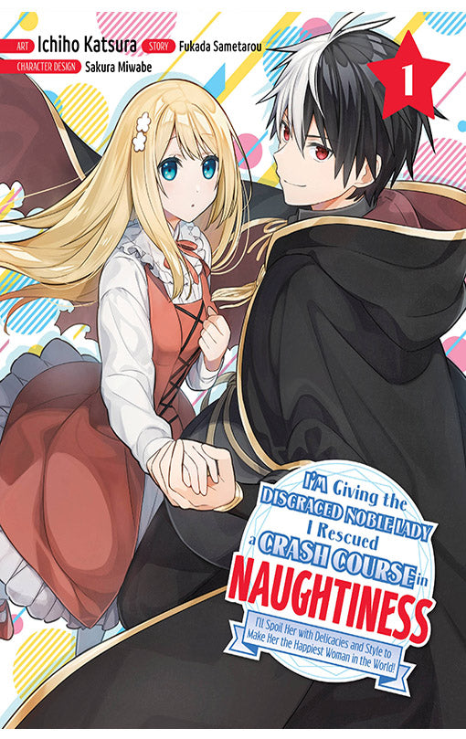 I'm Giving the Disgraced Noble Lady I Rescued a Crash Course in Naughtiness vol 01 tp