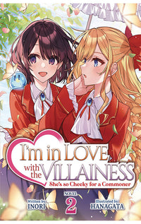 I'm in Love with the Villainess She's so Cheeky for a Commoner Light Novel vol 02
