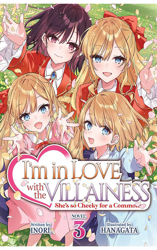 I'm in Love with the Villainess She's so Cheeky for a Commoner (Light Novel) vol 03