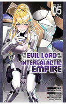 I’m the Evil Lord of an Intergalactic Empire! (Manga) vol 05