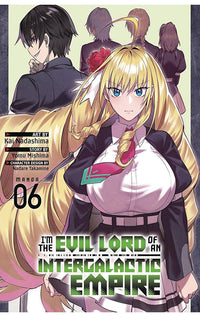 I’m the Evil Lord of an Intergalactic Empire! (Manga) vol 06