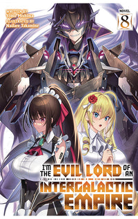 I’m the Evil Lord of an Intergalactic Empire! vol 08 (light novel)