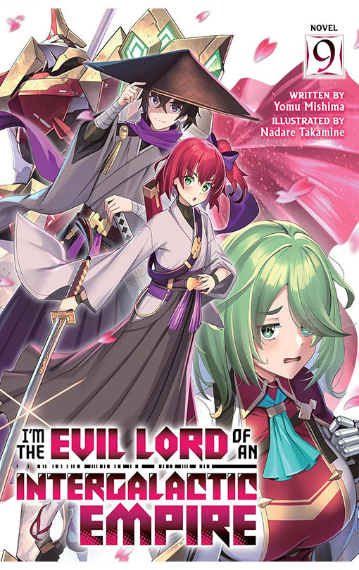 I’m the Evil Lord of an Intergalactic Empire vol 09 (light novel)