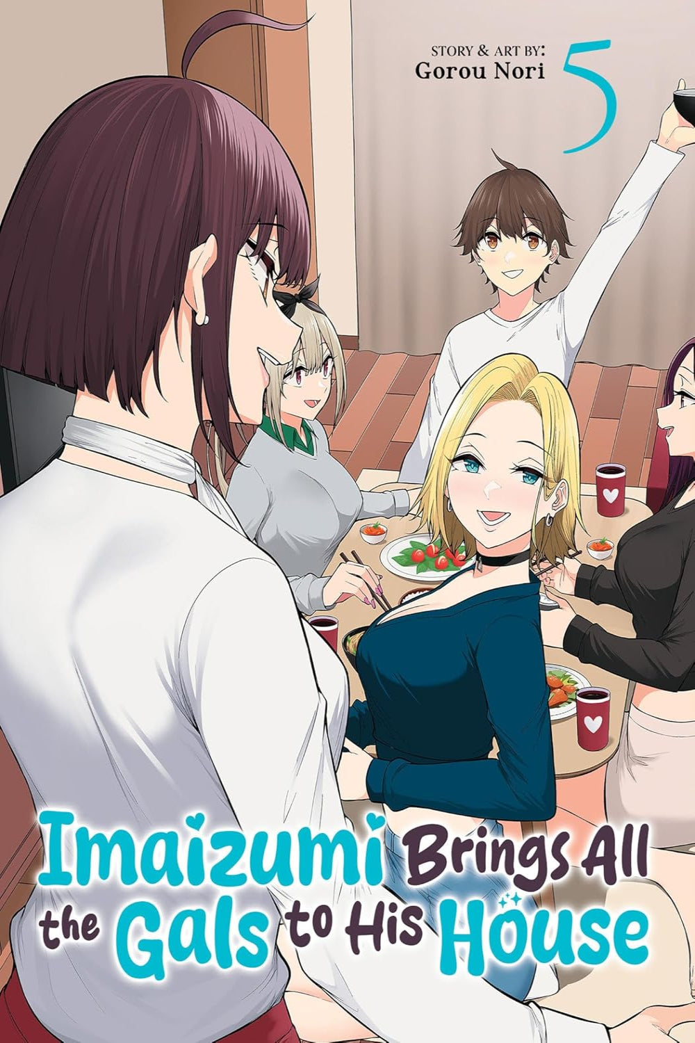 Imaizumi Brings All the Gals to His House vol 05