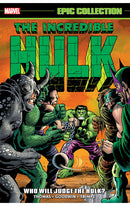 Incredible Hulk Epic Collection: Who Will Judge the Hulk? tp