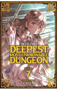 Into the Deepest Most Unknowable Dungeon vol 07
