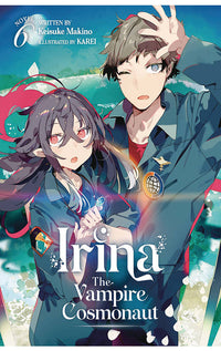 Irina The Vampire Cosmonaut Light Novel vol 06 tp