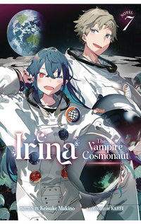 Irina The Vampire Cosmonaut Light Novel vol 07