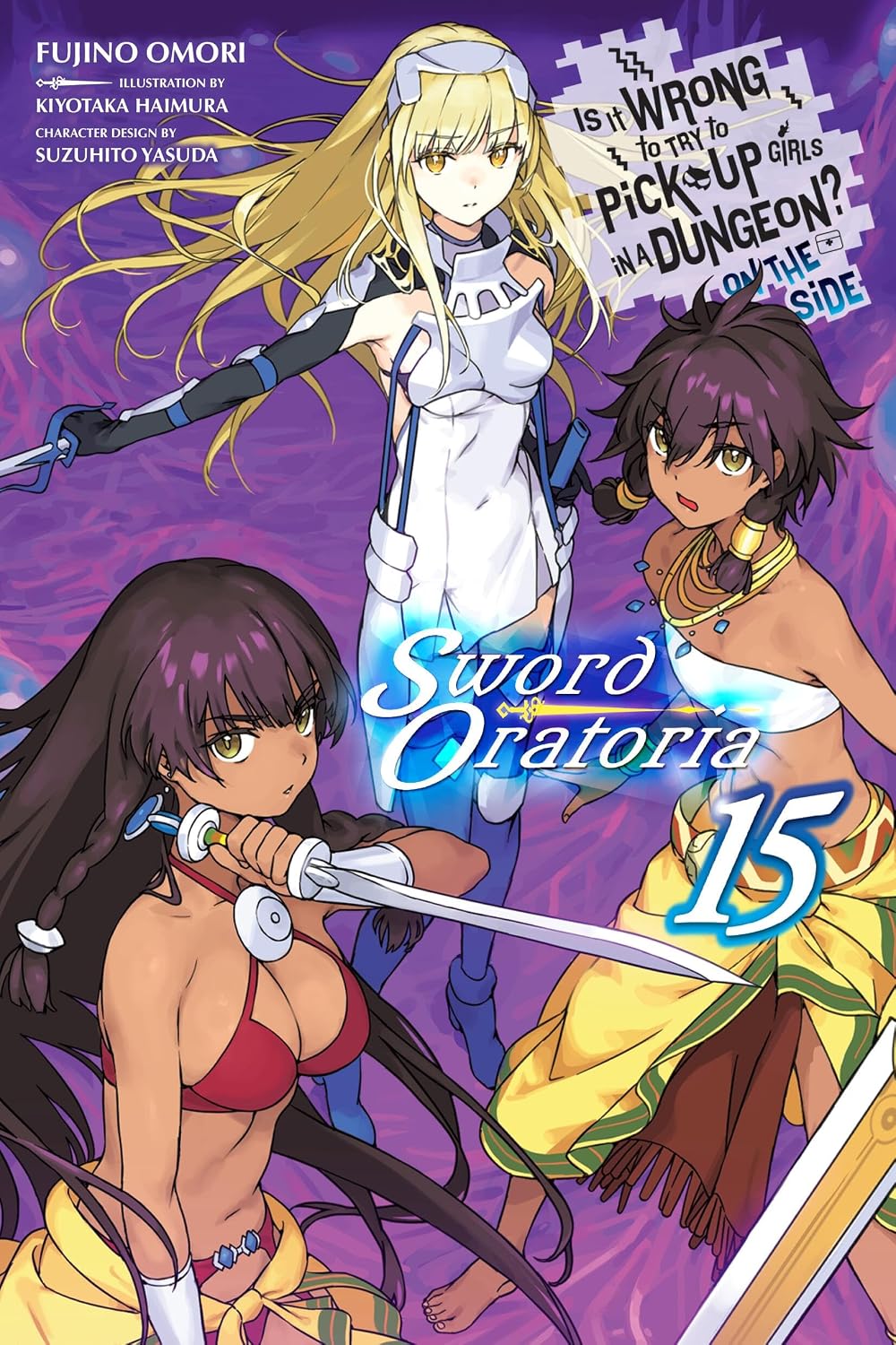 Is It Wrong to Try to Pick Up Girls in a Dungeon? On the Side: Sword Oratoria vol 15 (light novel)