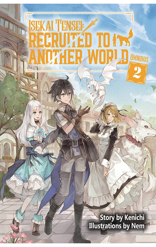 Isekai Tensei Recruited to Another World Omnibus vol 02 (light novel)