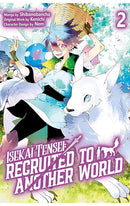 Isekai Tensei Recruited to Another World vol 02 (manga)