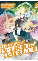 Isekai Tensei Recruited to Another World vol 03 (manga)