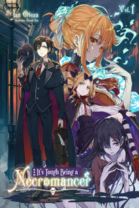 It's Tough Being a Necromancer vol 01 (light novel)