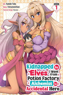 Kidnapped by Elves, I Went from Potion Factory Alchemist to Accidental Hero vol 01