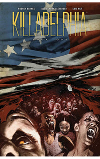 Killadelphia Deluxe Edition Book One hardcover