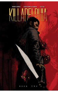 Killadelphia Deluxe Edition Book Two hardcover