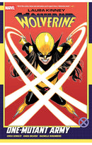Laura Kinney Wolverine vol 01 One-Mutant Army tp