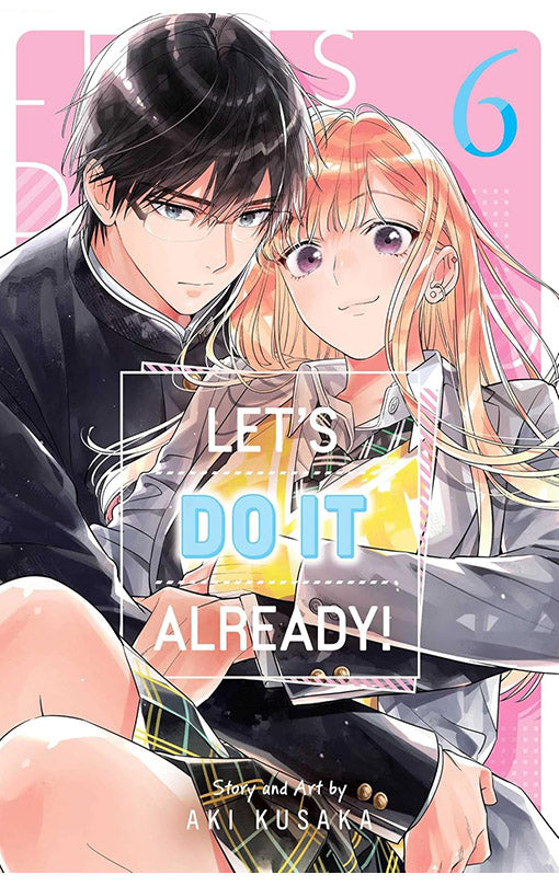 Let’s Do It Already vol 06