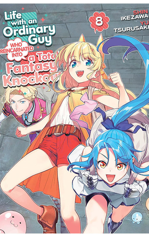 Life with an Ordinary Guy Who Reincarnated into a Total Fantasy Knockout vol 08