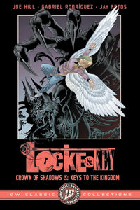 Locke & Key: IDW Classic Collections--Crown of Shadows and Keys to the Kingdom tp