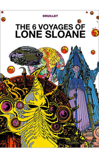 Lone Sloane vol 01 The 6 Voyages of Lone Sloane HC